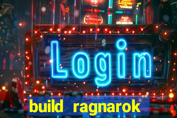 build ragnarok history reborn 1x